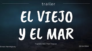 TRAILER EL VIEJO Y EL MAR DE ERNEST HEMINGWAY [upl. by Yrtua909]