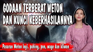 GODAAN TERBERAT WETON DAN KUNCI KEBERHASILANNYA  LEGI PAHING PON WAGE KLIWON [upl. by Lehcir201]