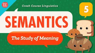 Semantics Crash Course Linguistics 5 [upl. by Aietal]