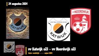 vv Katwijk o23  vv Noordwijk o23 20 51 bekerwedstrijd ⚽💥🔥 [upl. by Gabbey]