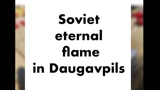 Soviet eternal flame burns in Daugavpils latvia latvianews [upl. by Hilel]