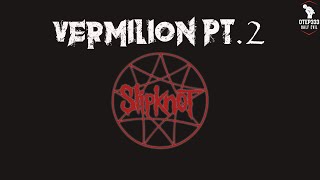 Slipknot  Vermilion Pt2 Karaoke  Instrumental [upl. by Anatnas]