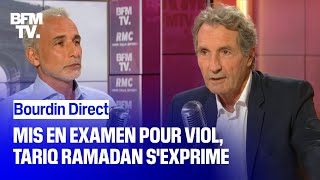 BOURDIN DIRECT  Mis en examen pour viol Tariq Ramadan sexprime [upl. by Tollman]