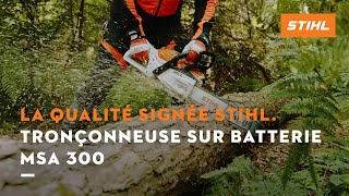 Quels sont les avantages de la tronçonneuse sur batterie STIHL MSA 300 [upl. by Pitts]