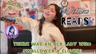 Willow Reads “There Was An Old Lady Who Swallowed A Clover” [upl. by Aisak241]