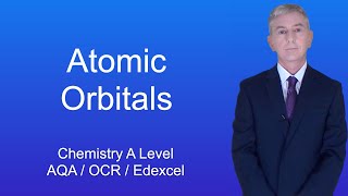 A Level Chemistry Revision quotAtomic Orbitalsquot [upl. by Anaujit]