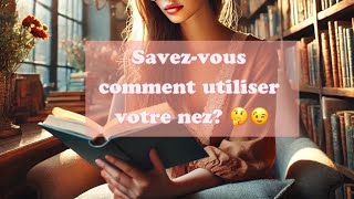 Savezvous comment utiliser votre nez  citations inspirantes 😉 [upl. by Teik]