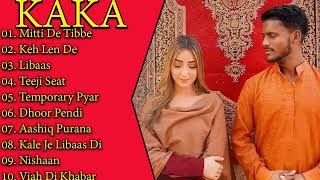 Kaka Top Songs  Kaka Best Playlists  New panjabi Playlist NonStop Panjabi Song  Kaka New Songs [upl. by Gabbi895]