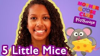 Five Little Mice  Mother Goose Club Playhouse Kids Video [upl. by Cryan]