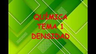 Química tema 1 DENSIDAD [upl. by Atlee770]