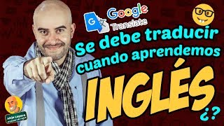 ¿Debo traducir cuando estoy aprendiendo INGLÉS  Alejo Lopera [upl. by Ena9]