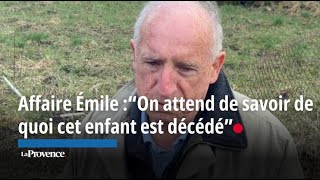 Affaire Émile  “On attend de savoir de quoi cet enfant est décédé” [upl. by Yebloc]