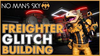 How to Glitch Build on a Freighter in No Mans Sky  Beeblebum Glitch Building Techniques [upl. by Tongue]