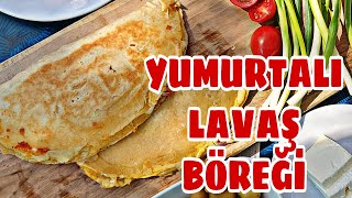 LAVAŞ BÖREĞİ👍 KAHVALTILIK AZ MALZEMELİ YUMURTALI GÖZLEME✔️ KAMP GÜNLÜĞÜ👌🏻TAVADA BÖREK NASIL YAPILIR [upl. by Catherine]