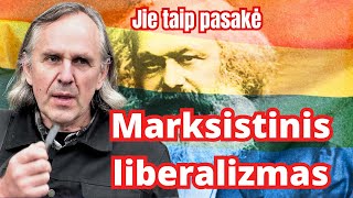 Marksistinėliberalistinė ideologija naikina pasaulį [upl. by Ocirrej]