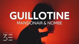 Mansionair amp NoMBe  Guillotine Lyrics [upl. by Faina]