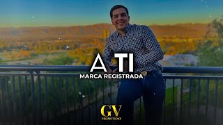 A Ti LETRA – Marca Registrada [upl. by Stanford577]