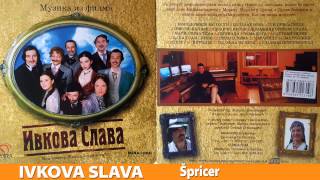 IVKOVA SLAVA MUZIKA IZ FILMA  SPRICER [upl. by Neve]