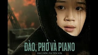 PHIM ĐÀO PHỞ VÀ PIANO FULL HD  Dòng Máu Việt [upl. by Cale]