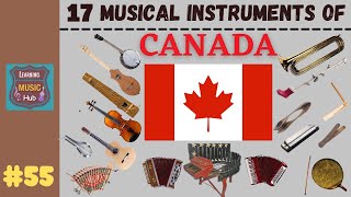 17 MUSICAL INSTRUMENTS OF CANADA  LESSON 55  LEARNING MUSIC HUB [upl. by Olodort]