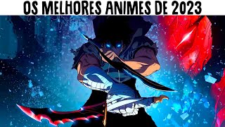 Os Melhores ANIMES de 2023 que VOCÊ precisa 🔥 ASSISTIR AGORA 🔥 [upl. by Neetsuj]