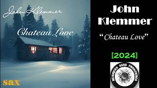 John Klemmer  quotChateau Lovequot 2024 [upl. by Sale]