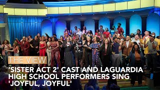 Sister Act 2 Cast amp LaGuardia High School Performers Perform Joyful Joyful On The View [upl. by Teador]