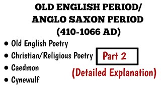 History of Eng Literature AngloSaxon Period Part 2 Old English Christian Poems Caedmon Cynewulf [upl. by Eelymmij]