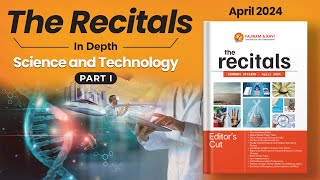 Recitals In Depth Science and Technology  Part I  Monthly Current Affairs April [upl. by Oigroig]