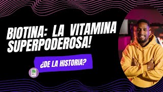 Biotina la vitamina superpoderosa [upl. by Parke212]