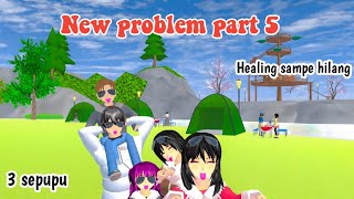 NEW PROMBLEM PART 5  HEALING SAMPE HILANG  3 SEPUPU  DRAMA SAKURA SCHO SIMULATOR [upl. by Ecnarrat256]