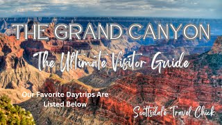 The Ultimate Visitor Guide to the Grand Canyon  Everything You Need to Know [upl. by Krystalle]