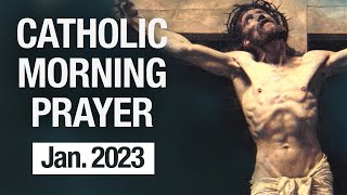 Catholic Morning Prayer January 2023  Prayers [upl. by Caresa]