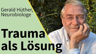 So nutzt du dein Trauma für deine Heilung  Interview mit Neurobiologe Gerald Hüther [upl. by Lunneta]