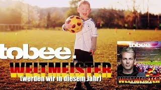 Fussball WM Song  Tobee  Weltmeister  Spot [upl. by Ferdie]