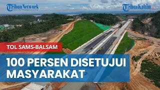 Tol IKN Seksi Bandara SepingganBalsam 100 Persen Disetujui Masyarakat [upl. by Liamaj]