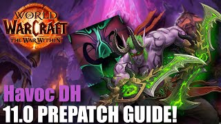 Havoc Demon Hunter 110 The War Within Prepatch Guide [upl. by Longley235]