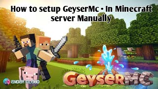 How to setup GeyserMc  In Minecraft server Manually [upl. by Chader]