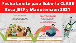 Fecha Límite para Subir la CLABE Interbancaria 2021 Manutención y Jóvenes Escribiendo el Futuro [upl. by Yelkrab]