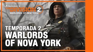 The Division 2  Warlords de Nova York Visão geral da temporada 2 [upl. by Meeker]