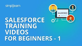 Salesforce Training Videos For Beginners  1  Salesforce Administrator Training  Simplilearn [upl. by Auginahs]