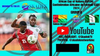 Guinea Bissau Vs Nigeria 0  1 Recap AFCON  Confédération Africaine de Football CAF 2024 [upl. by Harbison]