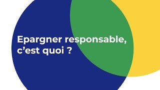 Epargner responsable cest quoi [upl. by Analem354]