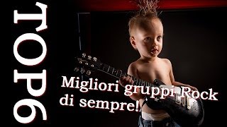 TOP6  Migliori gruppi Rock di sempre con Guastaa11 [upl. by Morse]