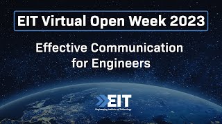 Effective Communication for Engineers  EIT Virtual Open Week 2023 [upl. by Hedvah922]