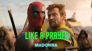 Like a Prayer Deadpool and Wolverine song by Madonna full song lyrics [upl. by Thorstein]