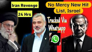 Haniyehs location was tracked Via WhatsApp Conspiracy theories Israel New Hit List Iran Revenge [upl. by Gabriello]