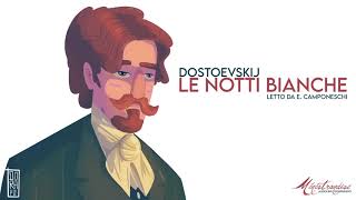 Le Notti Bianche F Dostoevskij  Audiolibro Integrale [upl. by Christoforo696]