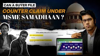 Can a Buyer File a CounterClaim Under msme Samadhaan  Delayed Payments  MSEFC [upl. by Adeys518]