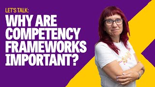 Why are competency frameworks important [upl. by Nogas536]